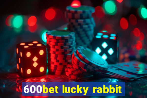 600bet lucky rabbit